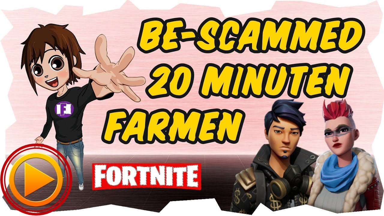 Be-Scammed Loot Runs - 20 Minuten Farmen Fortnite Rette die Welt  - EP01