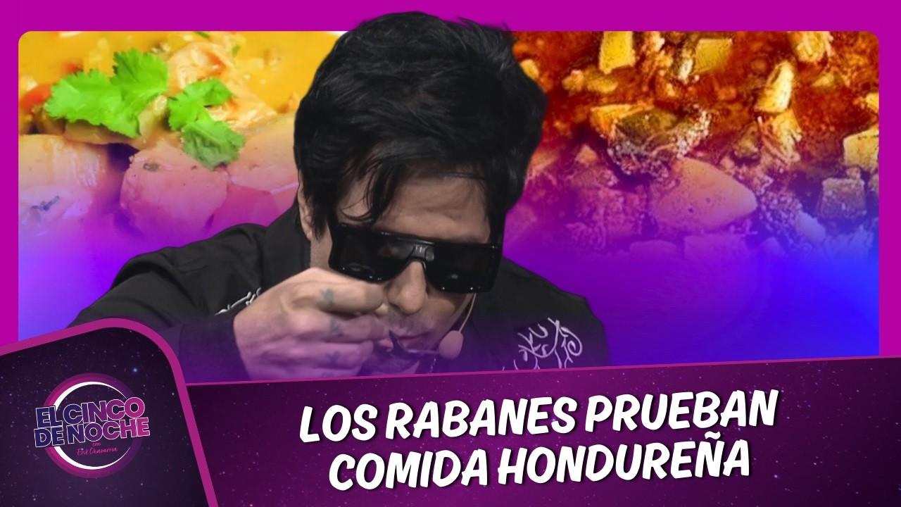 Los Rabanes se deleitan con la gastronomía hondureña