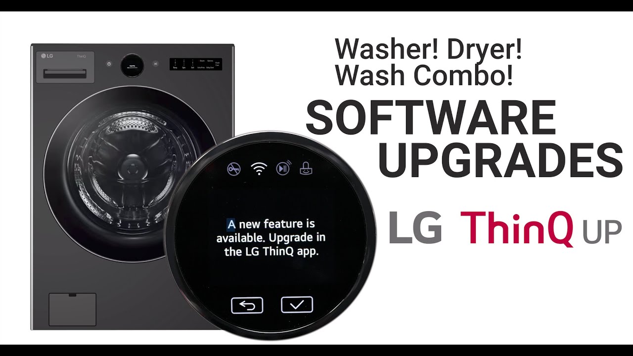 Software Upgrades and Updates for LG Laundry and Washer/LG Combo