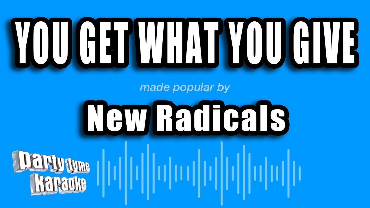 New Radicals - You Get What You Give (Karaoke Version)