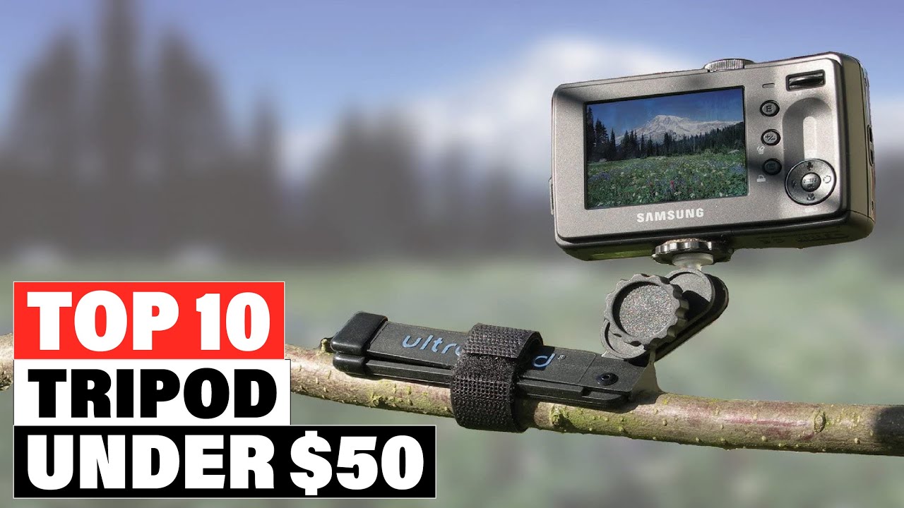 Top 10 Best Tripod Under $50 On Amazon