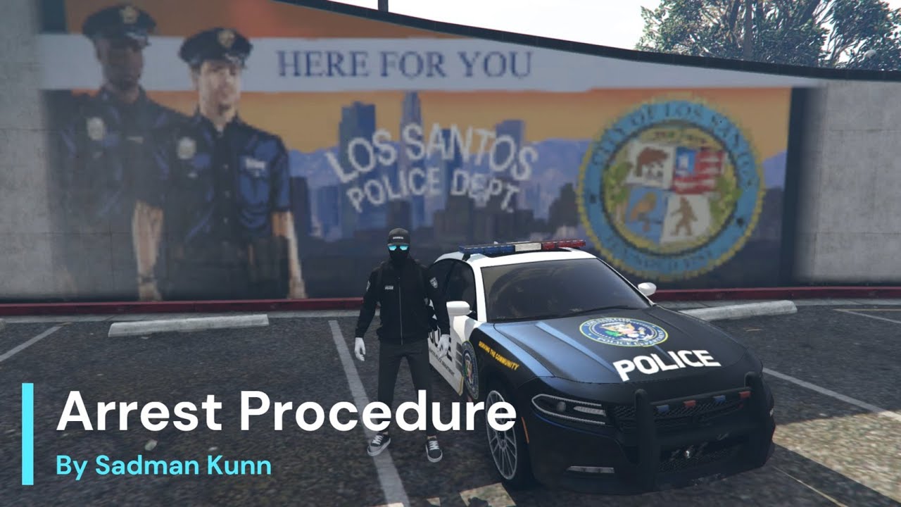 Arrest Procedure for LSPD | Grand RP | Sadman Kunn