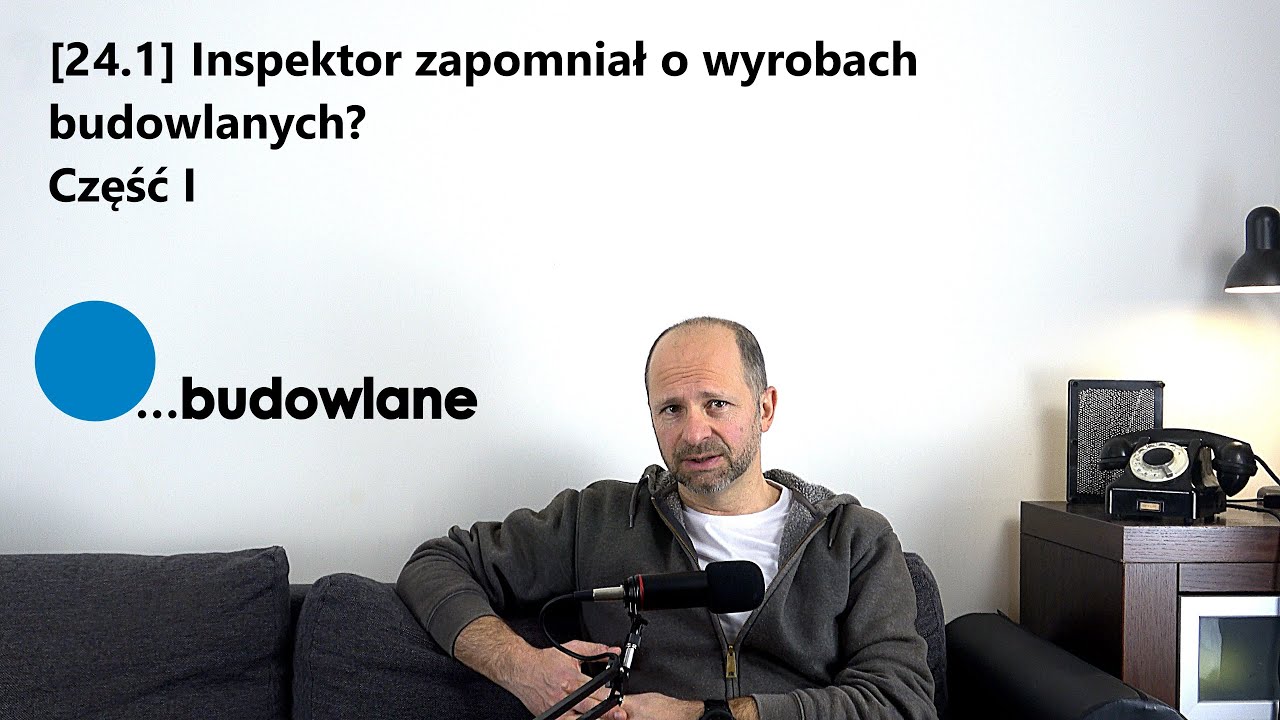 24 cz. I Inspektor zapomniał o wyrobach budowlanych