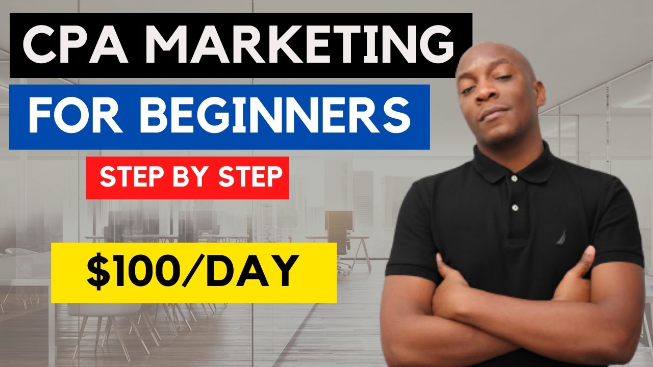 CPA Marketing For BEGINNERS Tutorial To Earn $100 A Day | Make money Online With Free Traffic