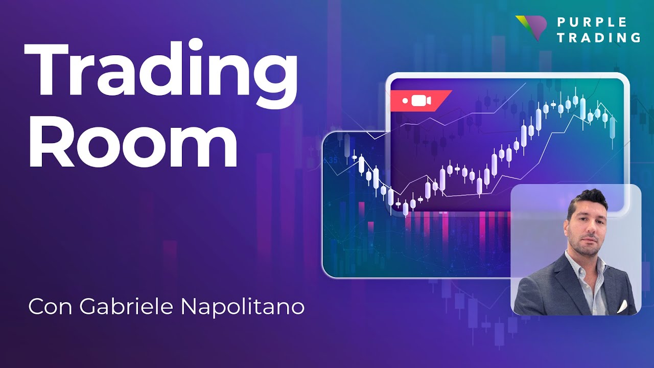 Trading room  con G. Napolitano 🟣 Purple Trading (09. 04. 2024)
