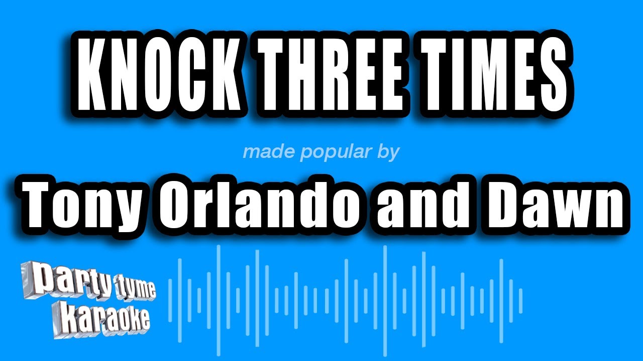 Tony Orlando and Dawn - Knock Three Times (Karaoke Version)