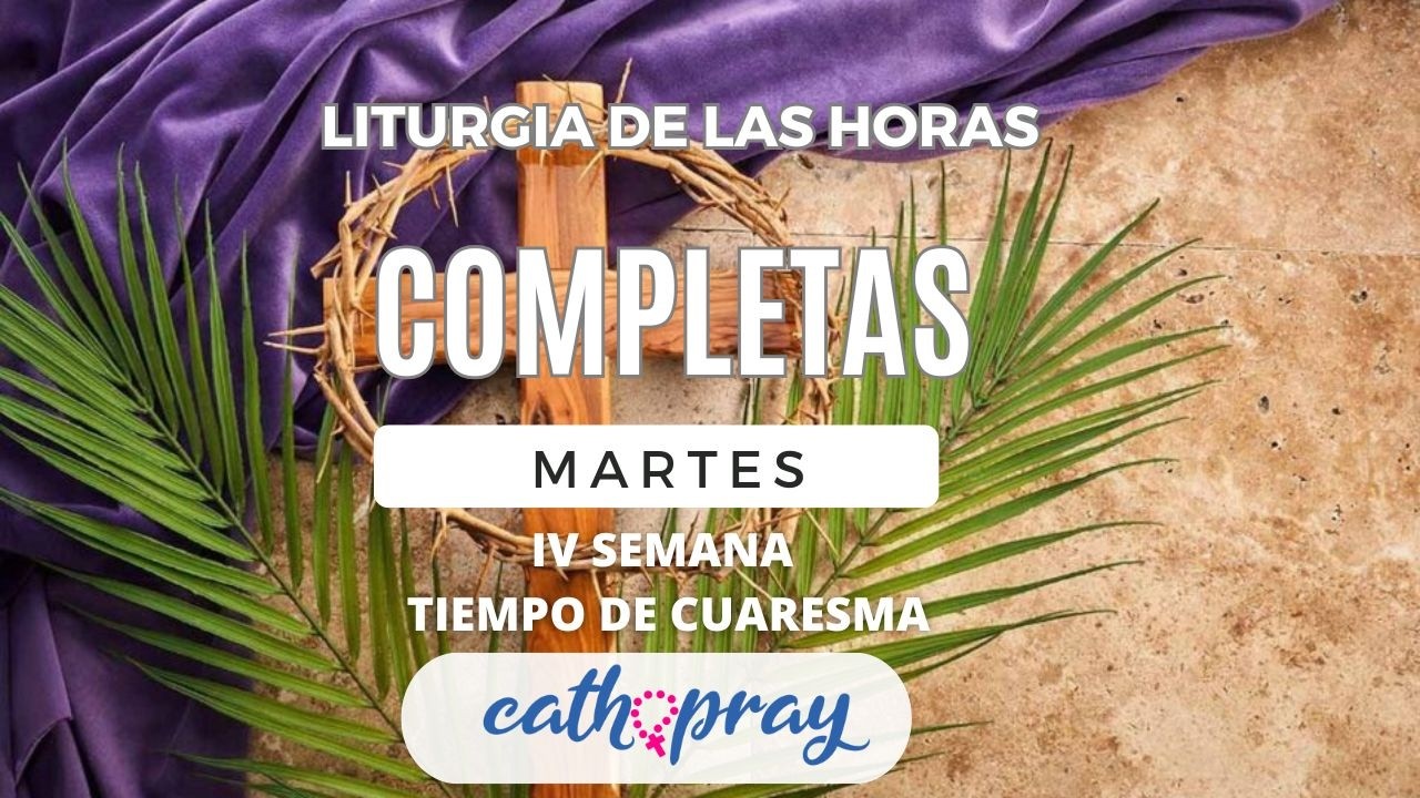 COMPLETAS  DE HOY. MARTES 17 DE MARZO  DE 2026 I IV SEMANA DE TIEMPO DE CUARESMA | #cathopray