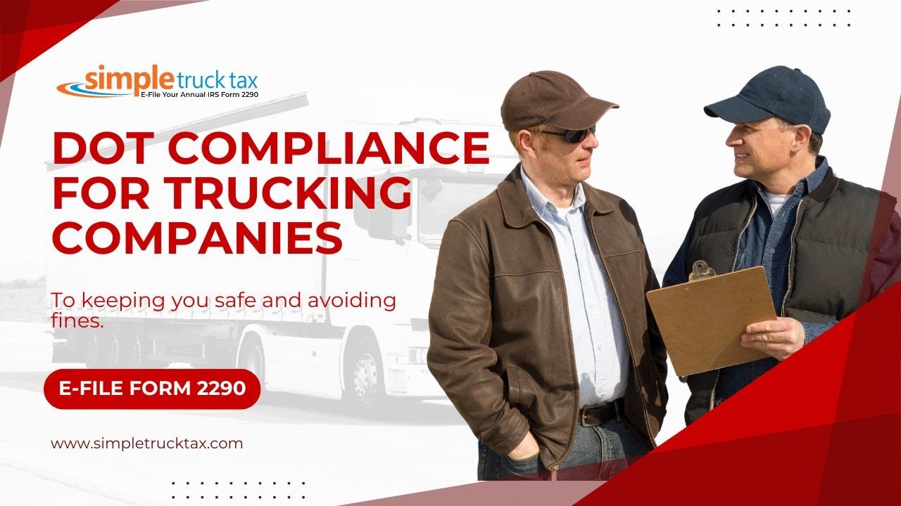 DOT Compliance For Trucking Companies|| Simple Truck Tax || E-File Form 2290