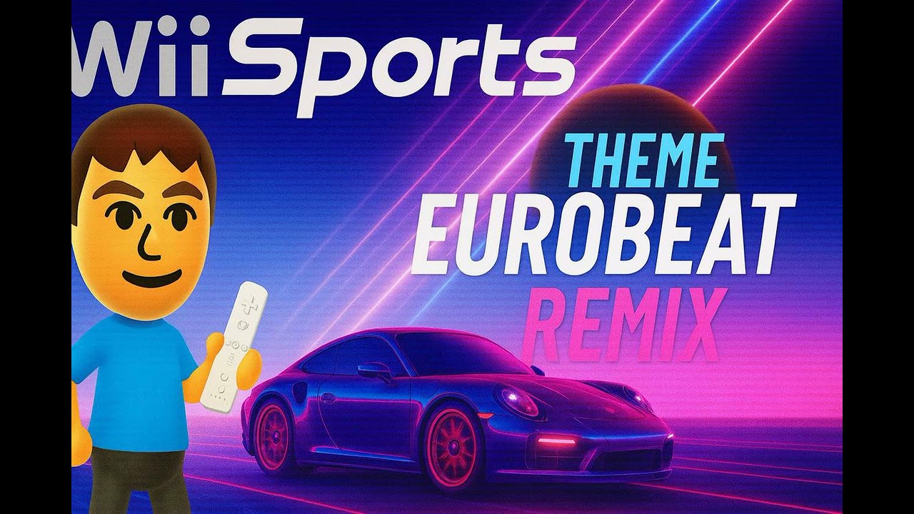 Wii Sports Theme Eurobeat Remix Version
