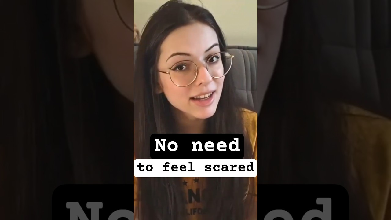 no need to feel scared