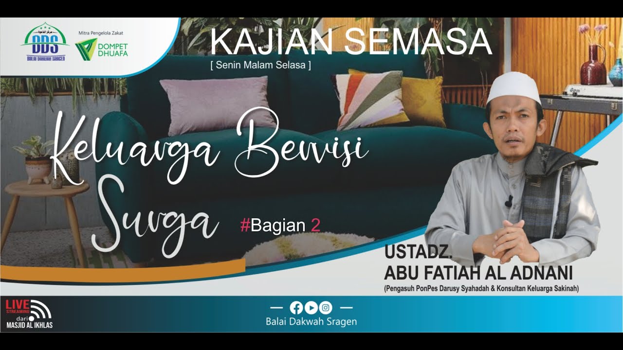 “KELUARGA BERVISI SURGA” #2  | Ust. Abu Fatiah Al Adnani