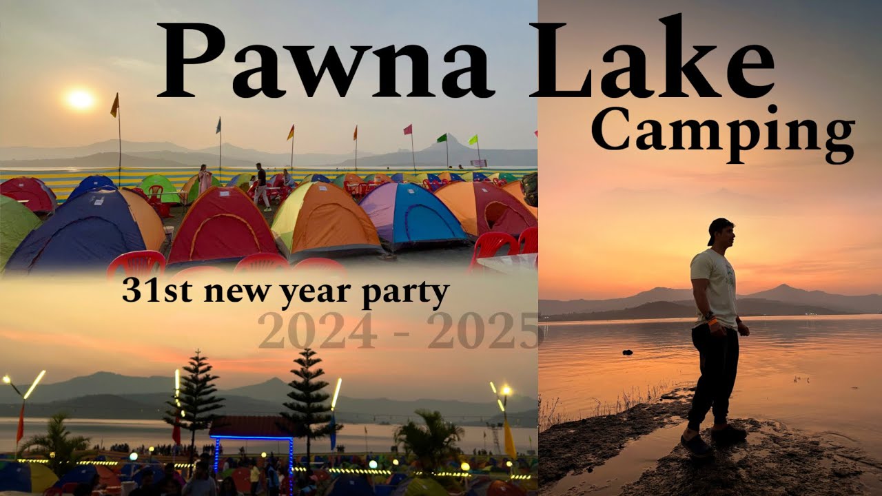 Pawna Lake Camping | 31st New year party | 2024 - 2025 | 🔥💯