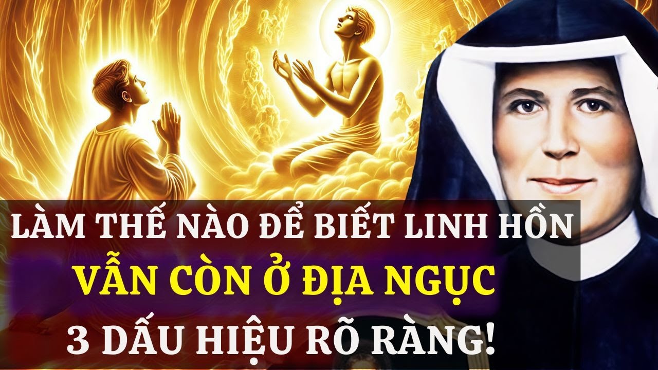 L&agrave;m sao biết một linh hồn vẫn c&ograve;n trong Luyện ngục &ndash; 3 dấu hiệu r&otilde; r&agrave;ng! | Th&aacute;nh Faustina Kowalska