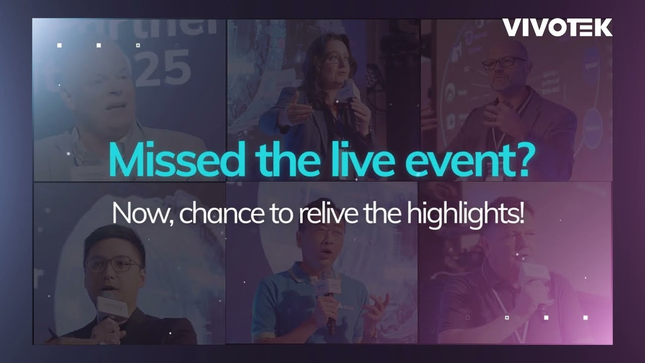 Relive the VIVOTEK Global Partner Summit 2025 | Smarter, Scalable, Connected Security