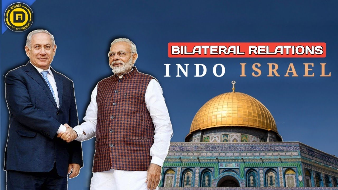 India Israel Bilateral Relations - Explained | Current Affairs 2020