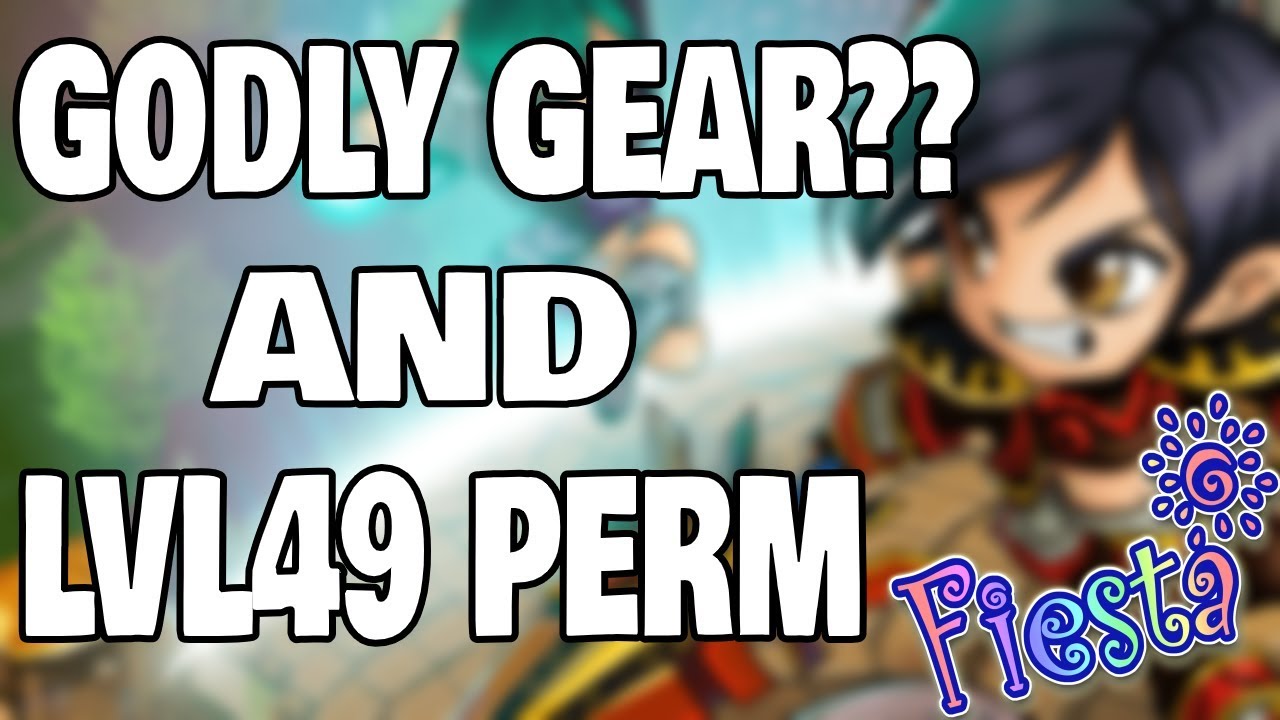 Fiesta Online: Godly Gear?? And lvl49 Perm