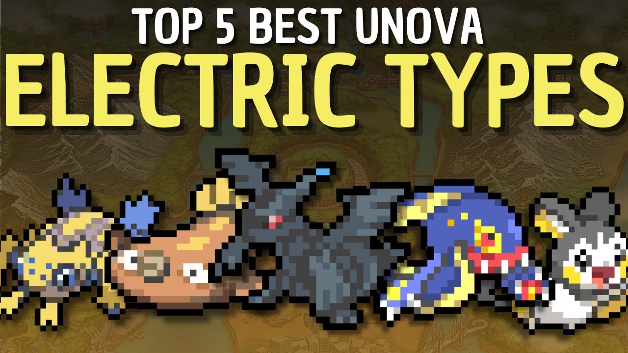 Top 5 Best Unova Electric Pokemon