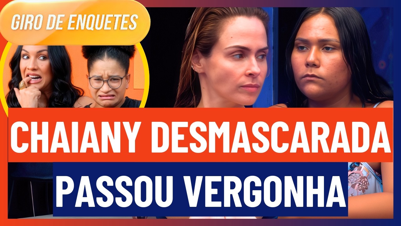 🔵 Chaiany é DESMASCARADA por Ana Paula e SAI DO PERSONAGEM em BARRACO no SINCERÃO | BBB 26