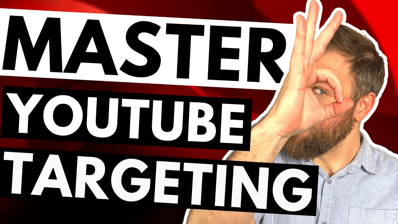 All YouTube Ads Targeting Types Explained for 2023