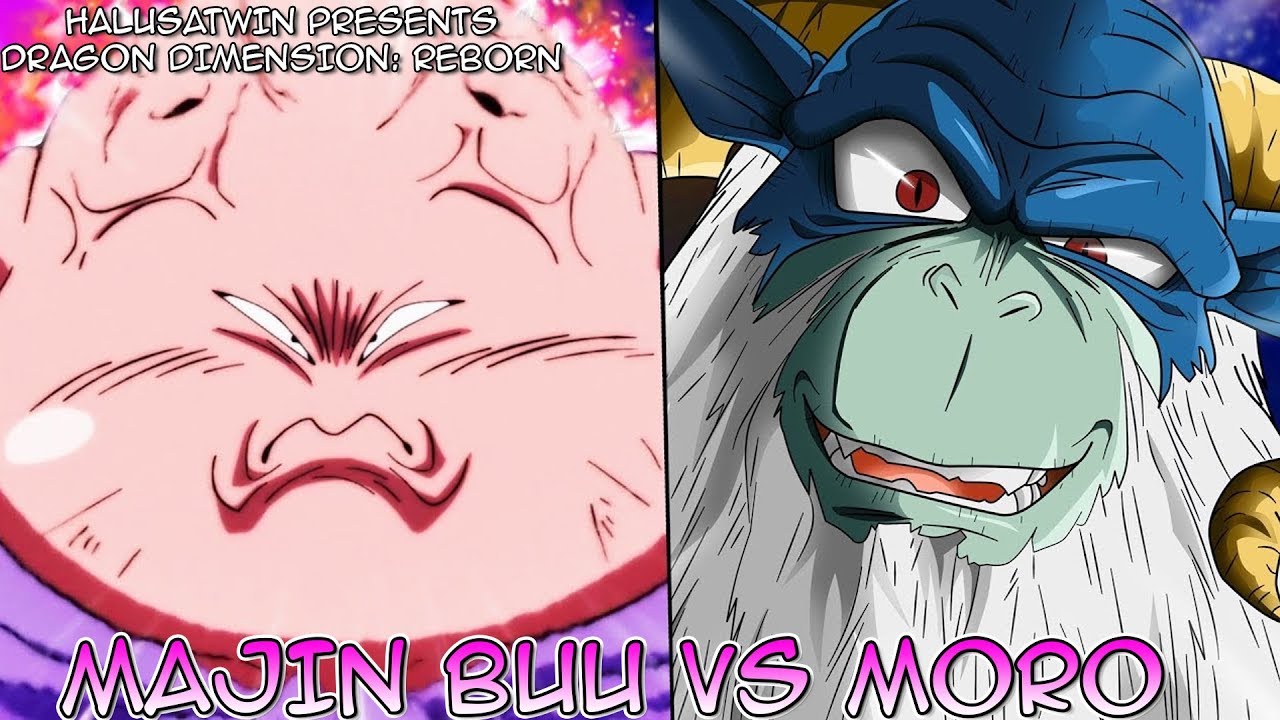 Dragon Ball Super: Majin Buu Vs Moro
