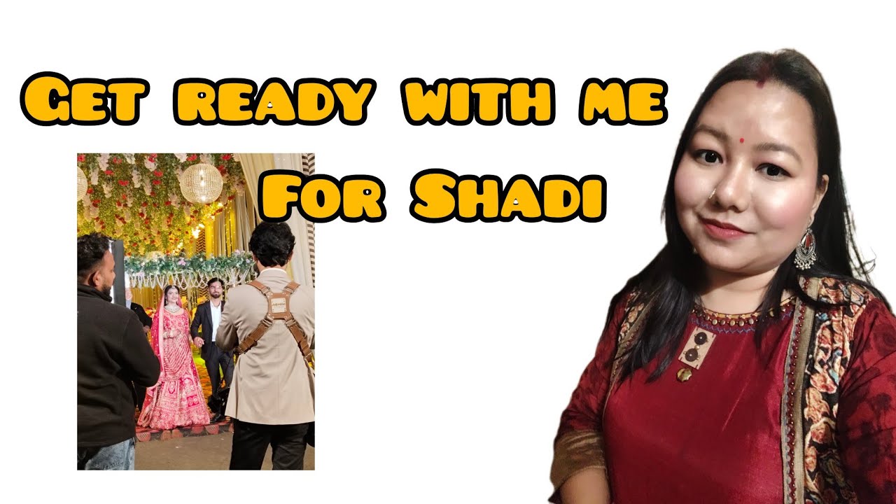 Get Ready with me for Shadi 👰