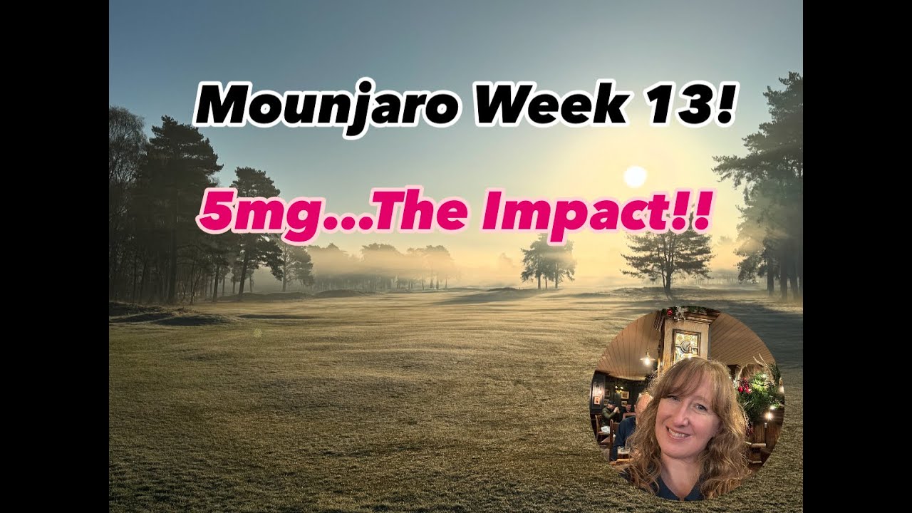 Mounjaro Week 13 weigh in....5mg THE IMPACT!