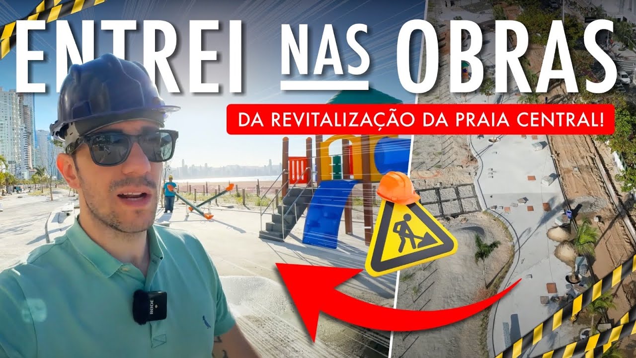 ENTREI nas OBRAS de REVITALIZAÇÃO DA PRAIA CENTRAL de Balneário Camboriú, Veja em Detalhes