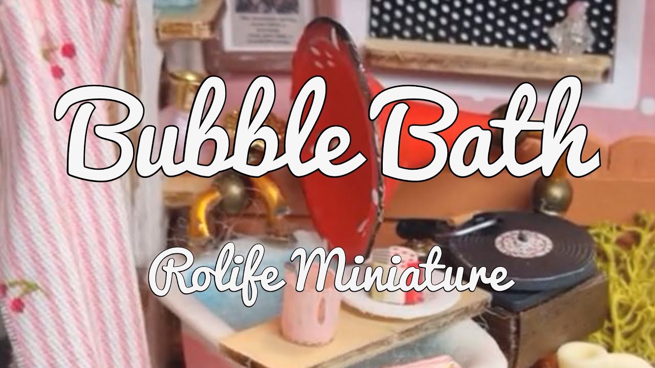 Bubble Bath │ Rolife │ Miniature │ Bathroom