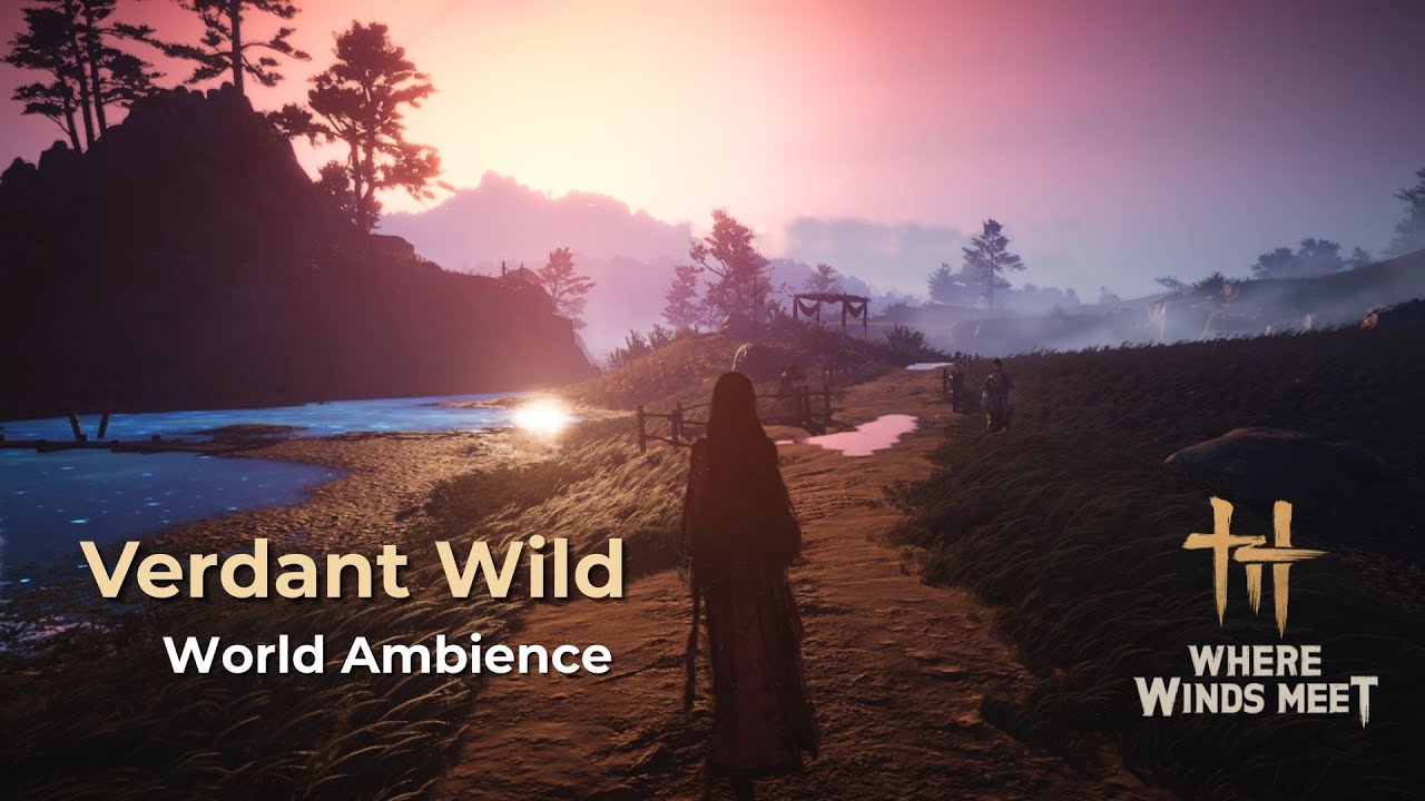 Where Winds Meet – Verdant Wilds World Ambience (No Commentary)