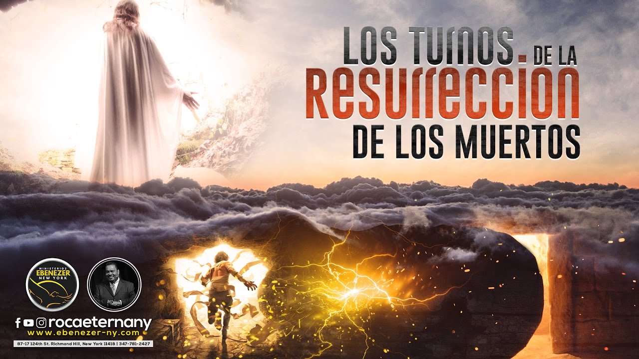 Los Turnos De La Resurrección De Los Muertos (Apostol Edwin Garcia - Martes 02/07/17)