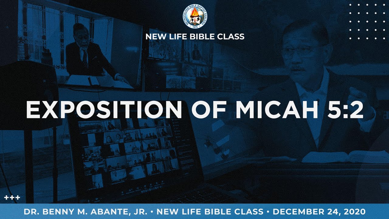 Exposition of Micah 5:2 - Dr. Benny M. Abante, Jr.
