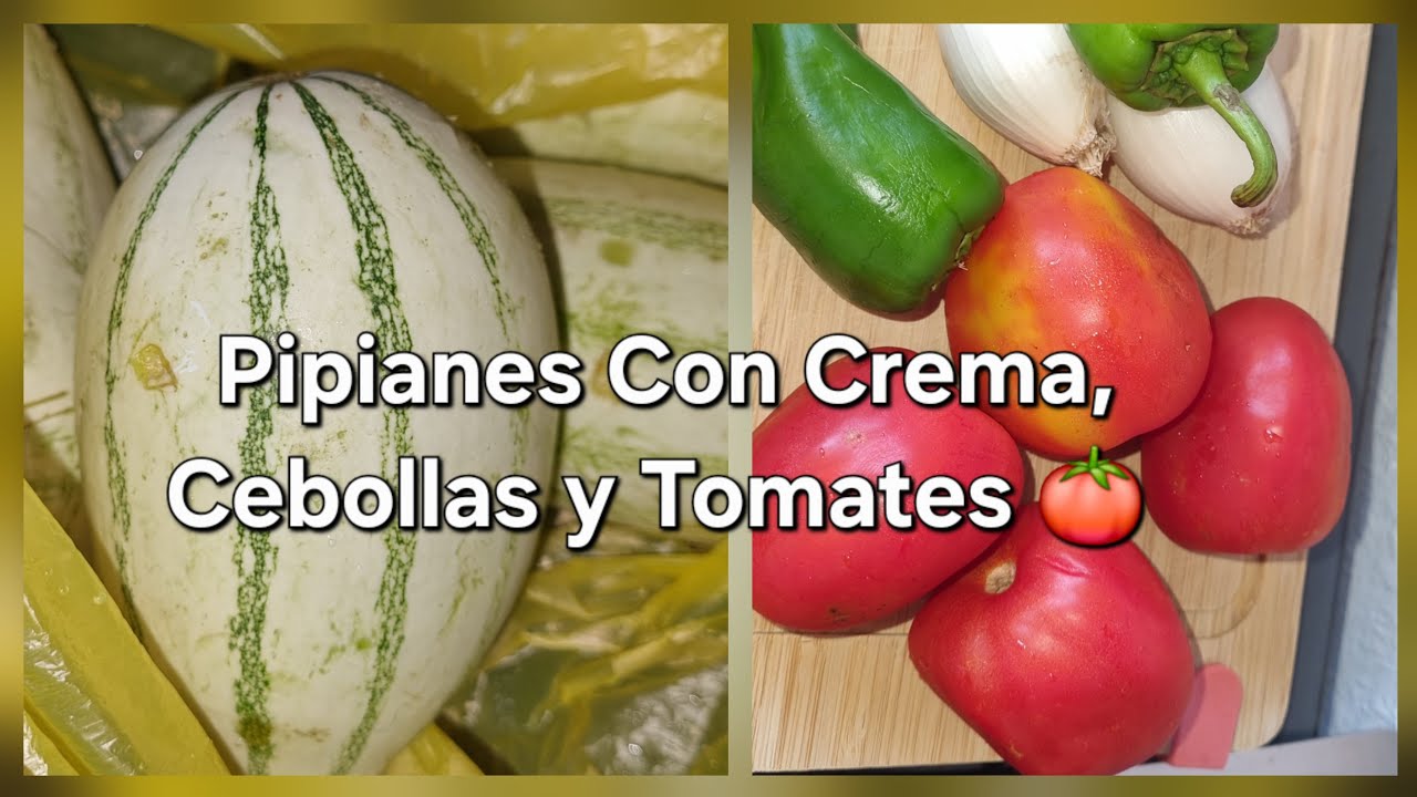 Pipianes con Crema, Cebollas y Tomates 🍅