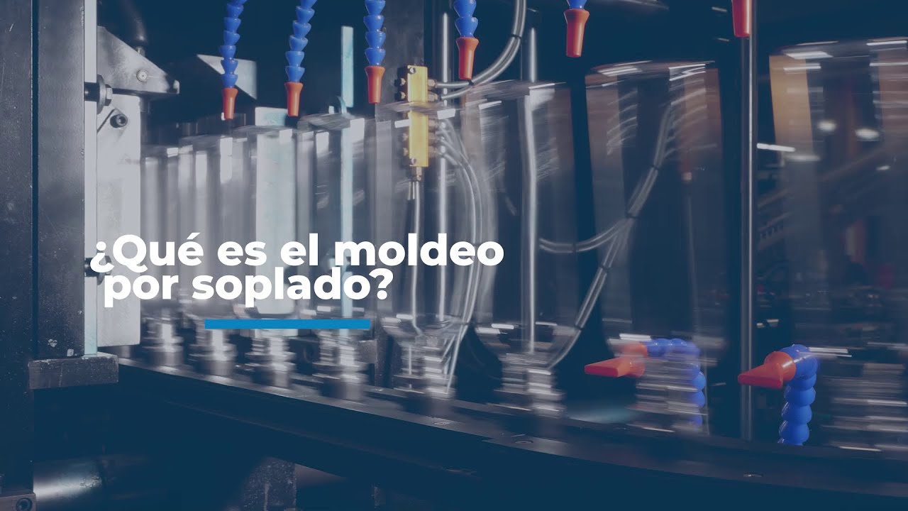 Moldeo por soplado: guía completa y preguntas frecuentes