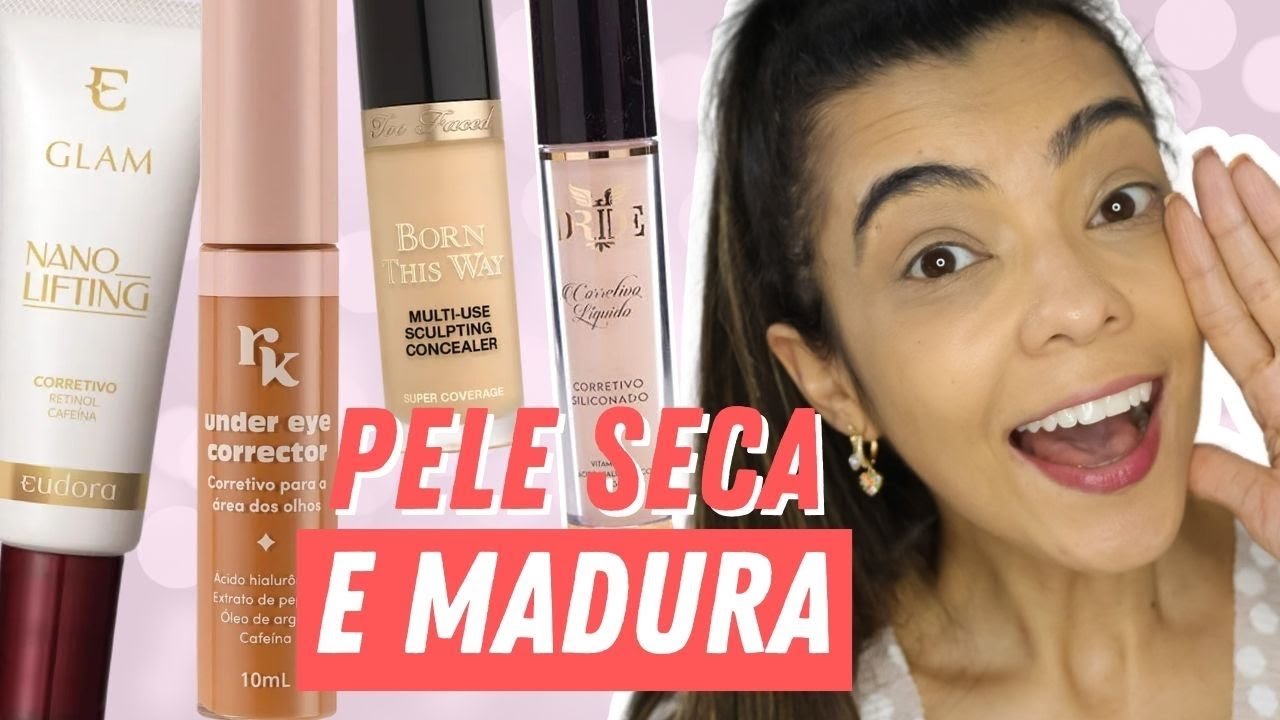 MELHORES CORRETIVOS PARA PELE SECA E MADURA
