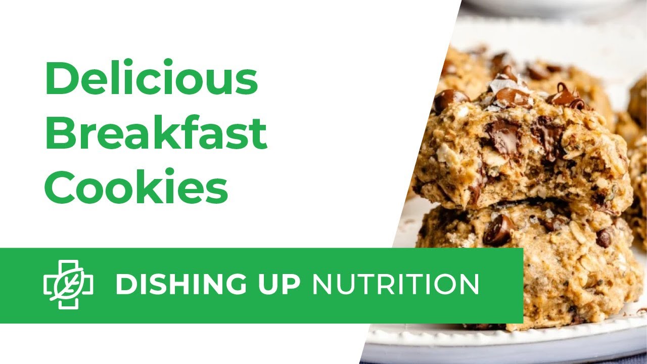 Dishing Up Nutrition | The Most Delicious Breakfast Cookies