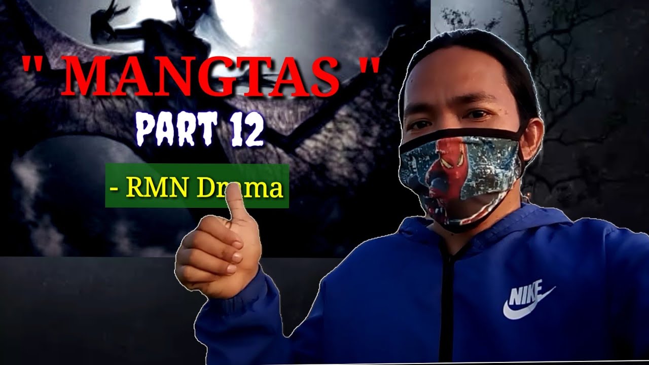 Mangtas Part 12 | RMN Drama