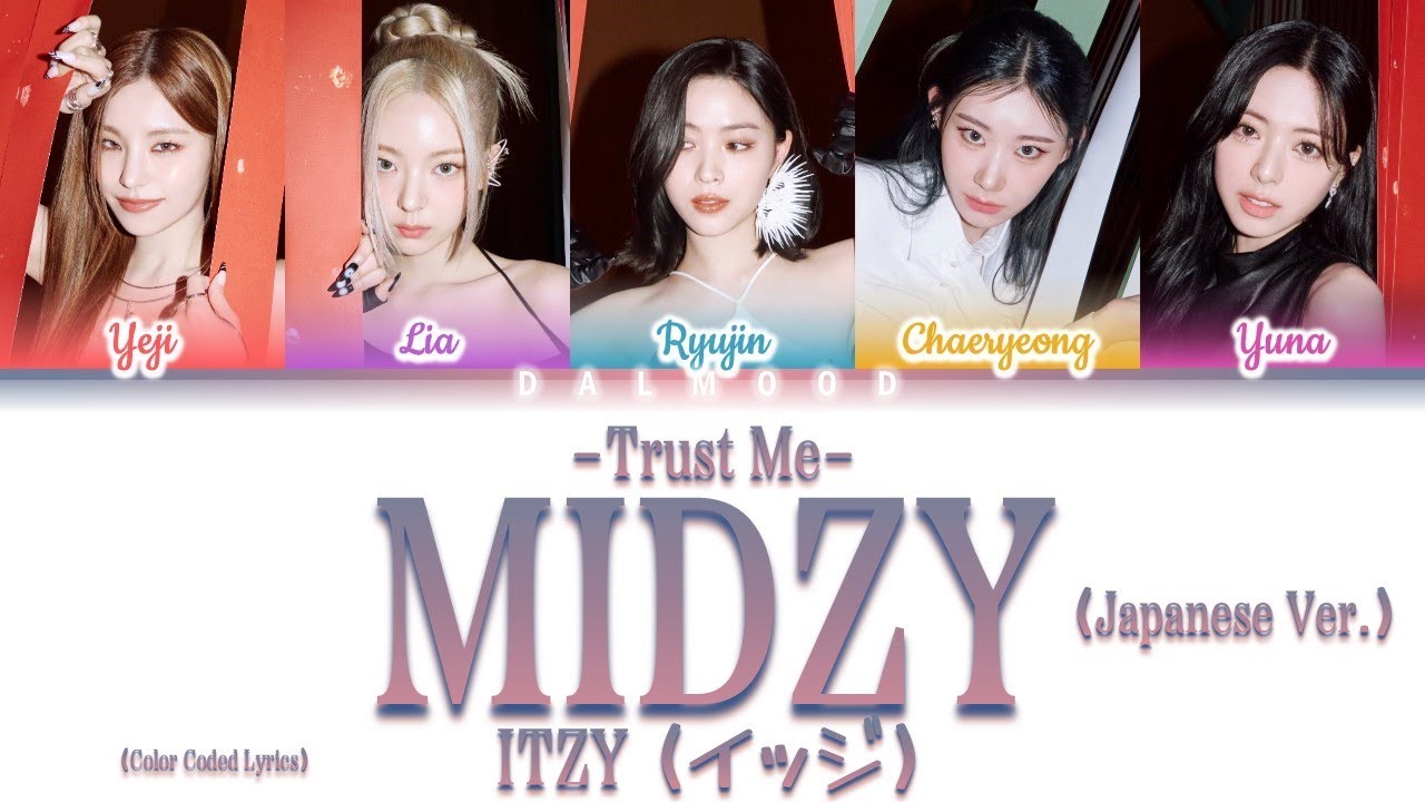 ITZY (イッジ) - Trust Me (MIDZY) -Japanese ver.- [Color Coded Lyrics Kan|Rom|Eng]