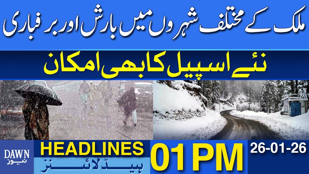 Rain And Snowfall Across Various Cities Of Country | Dawn News Headlines: 01 PM | 26 Jan 2026