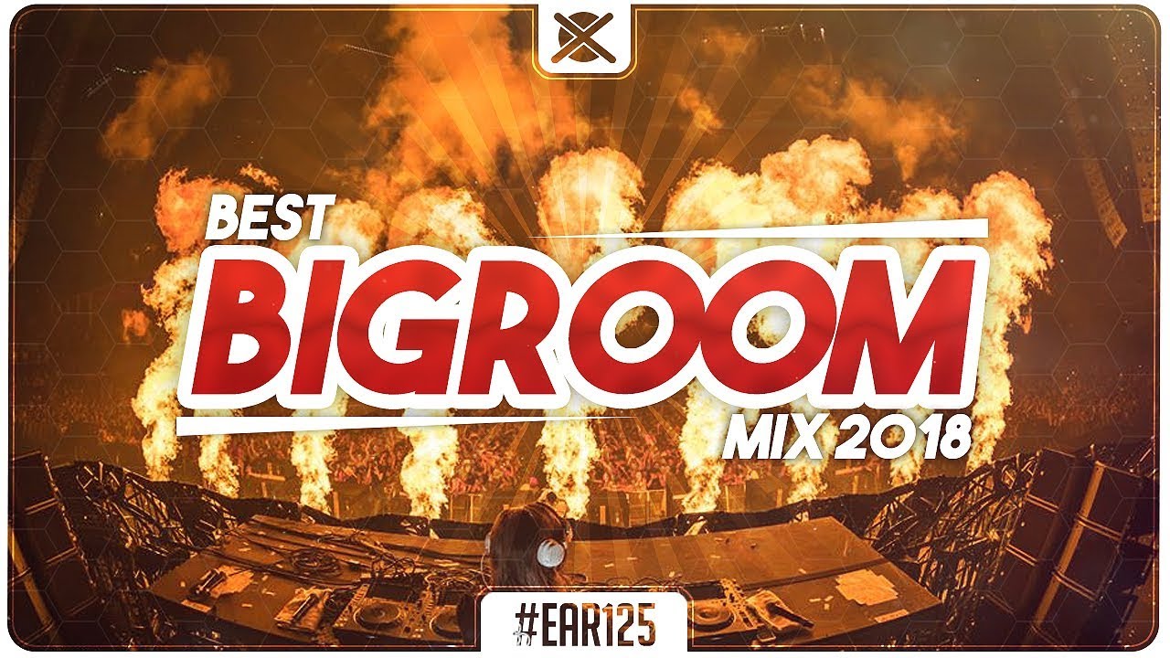 Best Big Room House EDM Mix 2018 🔥 | EAR #125