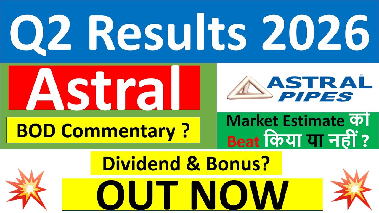 Astral Q2 results 2026 | Astral results today | Astral Share News | Astral Share latest news today
