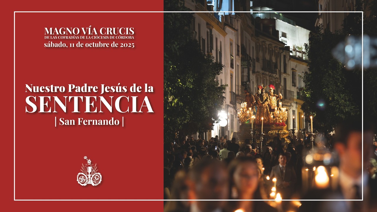 4K | SENTENCIA | C/ SAN FERNANDO | VÍA CRUCIS MAGNO CÓRDOBA 2025