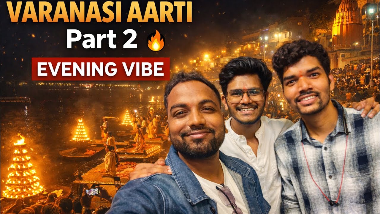 Varanasi Ganga Aarti Evening Vibe 🔥 | Dashashwamedh Ghat | Part 2
