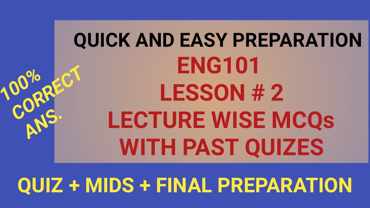 ENG101 LECTURE 2|Eng101 Most Important Quiz 1| Eng101 Midterm 2022| Eng101 Short Lecture