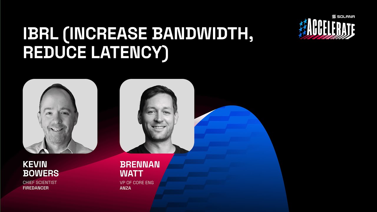 Ship or Die на Accelerate 2025: IBRL (Кевин Бауэрс — Firedancer, Бреннан Уотт — Anza)