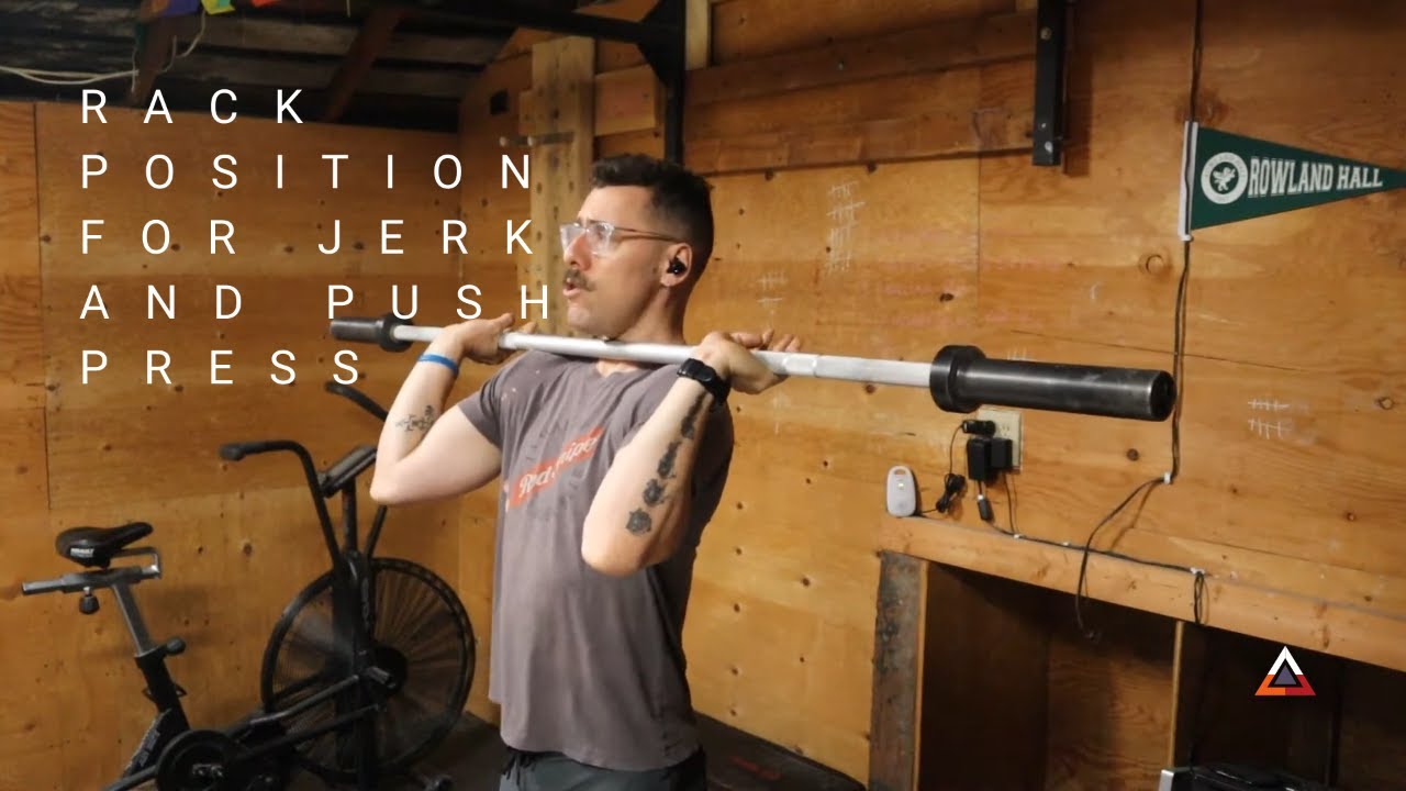 JERK, PUSH PRESS & PRESS RACK POSITION - HOW TO &