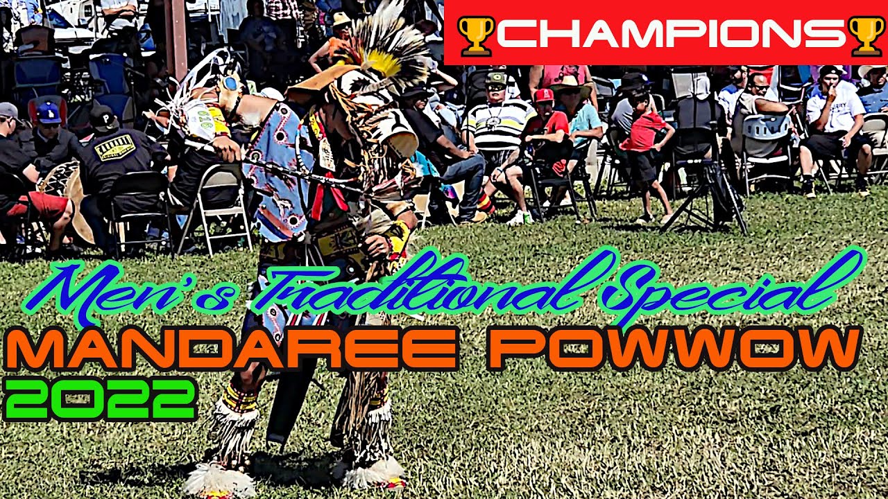 💰1️⃣5️⃣0️⃣0️⃣💰 | Men's Traditional Special (🏆CHAMPIONS🏆) | Mandaree Powwow 2022