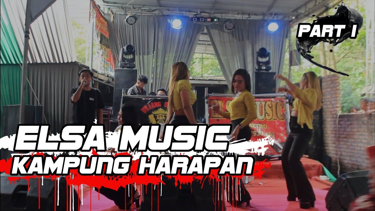 PART 1 ELSA MUSIC LIVE KAMPUNG HARAPAN || ELSA MUSIC 2022