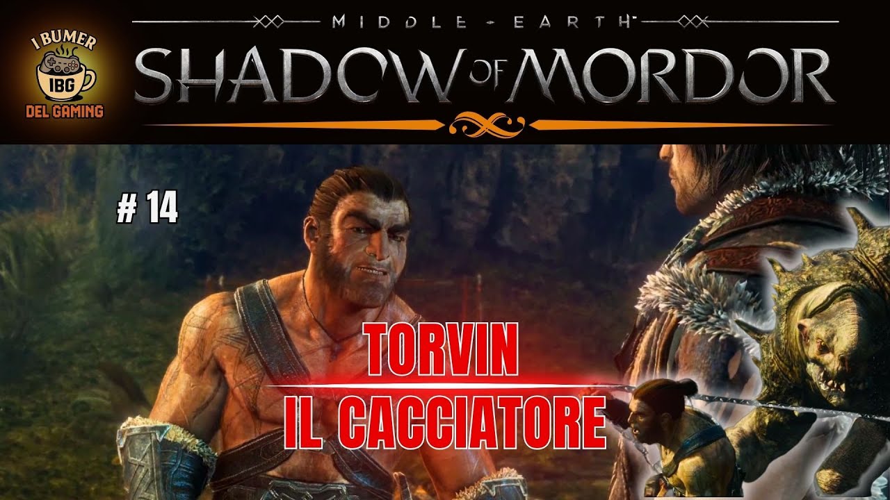 Shadow of Mordor – Ep.14 Torvin il Nano! | La Caccia Diventa Potere