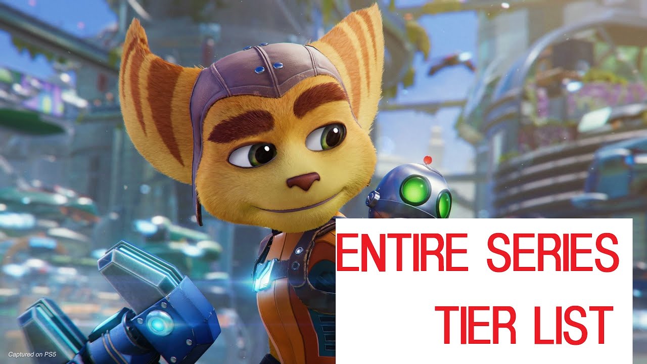 Ratchet and Clank - Entire Series Tier List