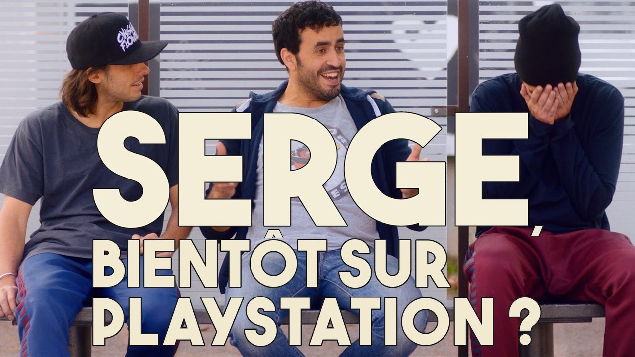 Serge le Mytho #02 - Serge, bientôt sur Playstation ?